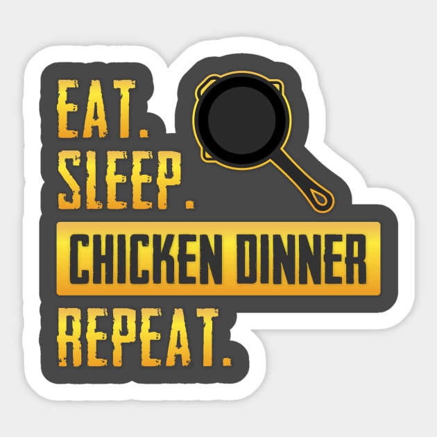 Eat. Sleep. Chicken Dinner. Repeat Sticker by razlanisme